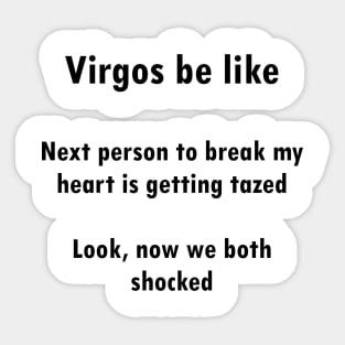 Virgos be like Sticker